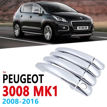 Хромированные ручки, накладка для Peugeot 3008 MK1 2008 ~ 2016 Автомобильные аксессуары, наклейки для укладки 2009 2010 2011 2012 2013 2014 2015