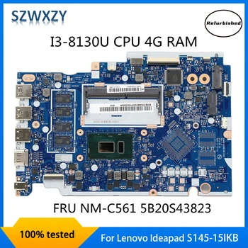 SZWXZY Восстановленный Для Lenovo Ideapad S145-15IKB V15-IKB Материнская плата ноутбука I3-8130U Процессор 4G RAM G544B/G554B NM-C561 5B20S43823