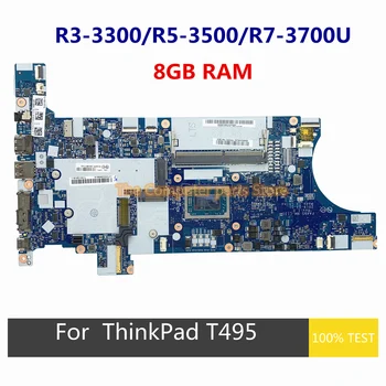R3-3300 R5-3500 R7-3700U Процессор Для Lenovo ThinkPad T495 Материнская плата Ноутбука 8 ГБ Оперативной памяти NM-C131 02DM029 02DM040 5B20W77163